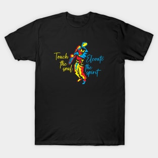 Touch the Soul Elevate the Spirit T-Shirt